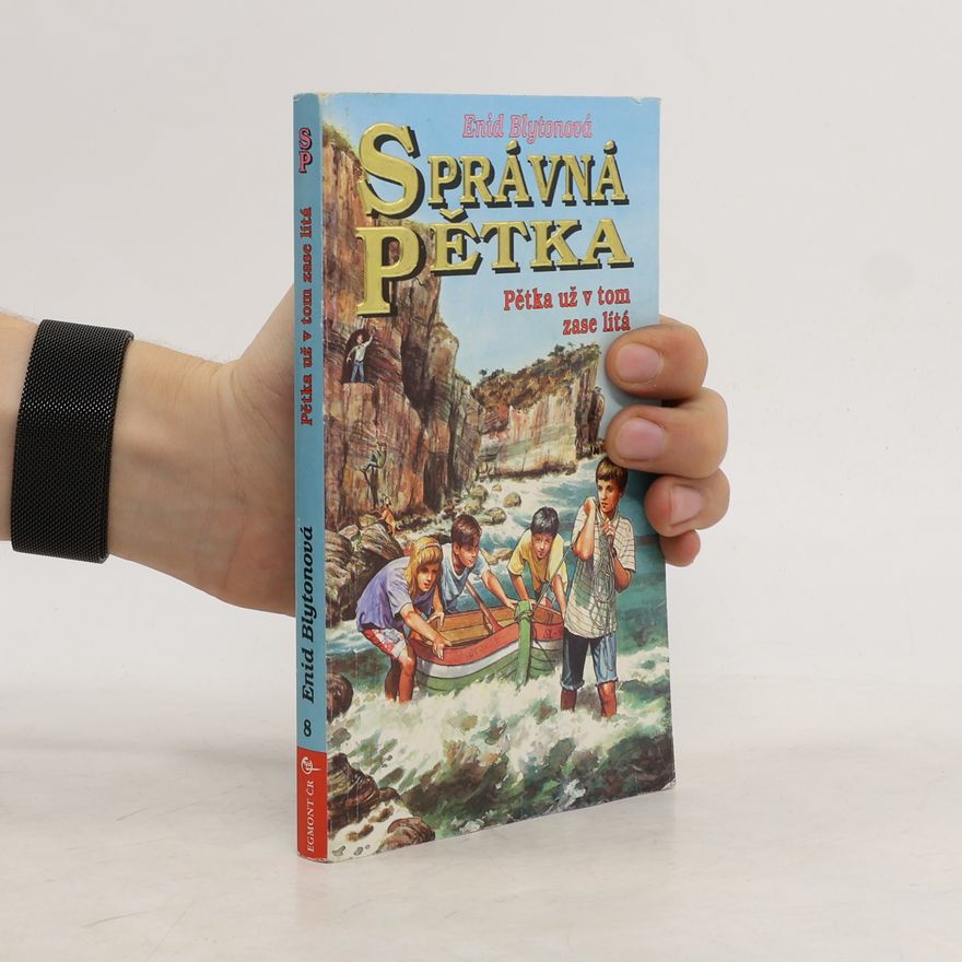 Enid Blyton Správná pětka. Pětka už v tom zase lítá