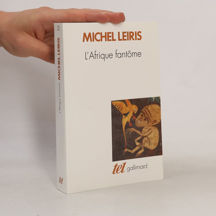 Michel Leiris L'Afrique fantôme