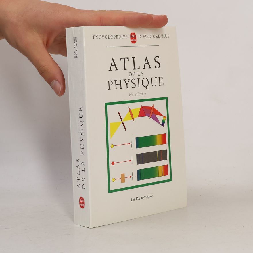 Hans Breuer Encyclopédies d'aujourd'hui: Atlas de la Physique