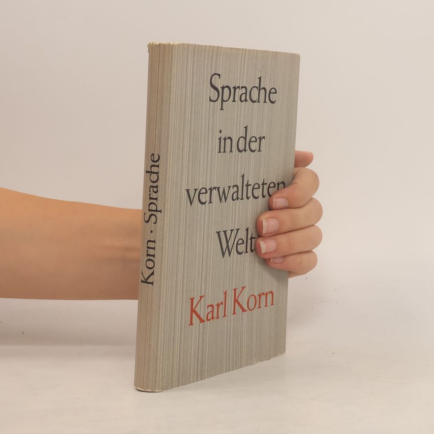 Karl Korn Sprache in der verwalteten Welt