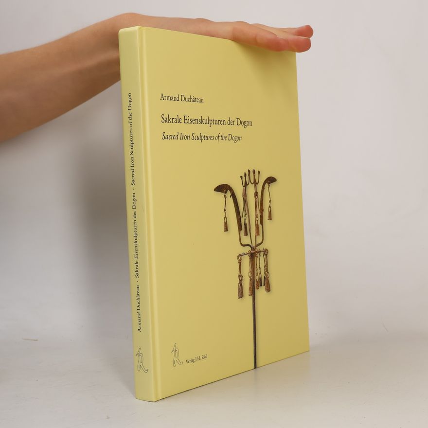 Armand Duchâteau Sakrale Eisenskulpturen der Dogon