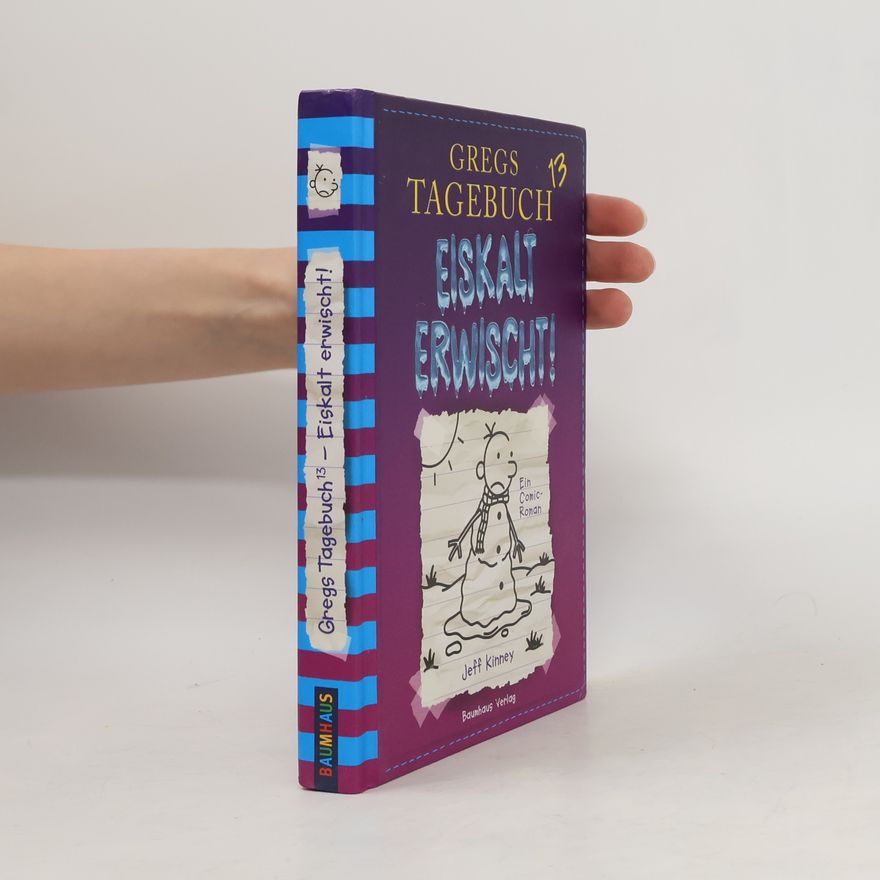 Jeff Kinney Gregs Tagebuch 13. Eiskalt Erwisch!