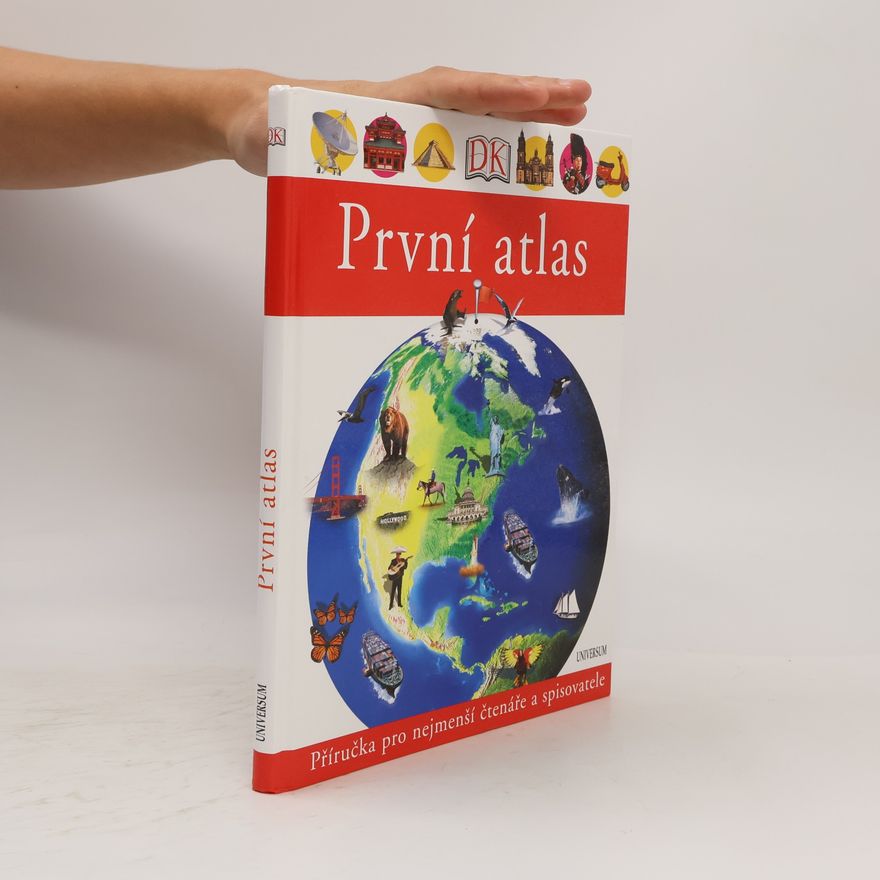 Kateřina Danielová První atlas. Příručka pro nejmenší čtenáře a spisovatele