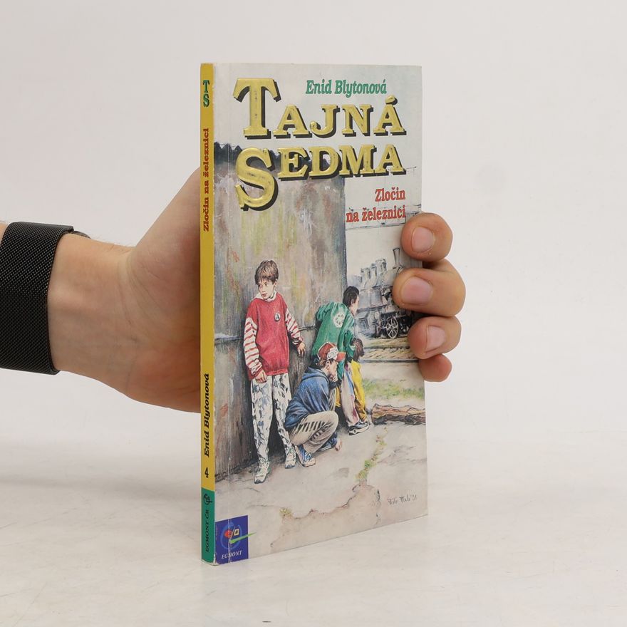 Enid Blyton Tajná sedma. Zločin na železnici