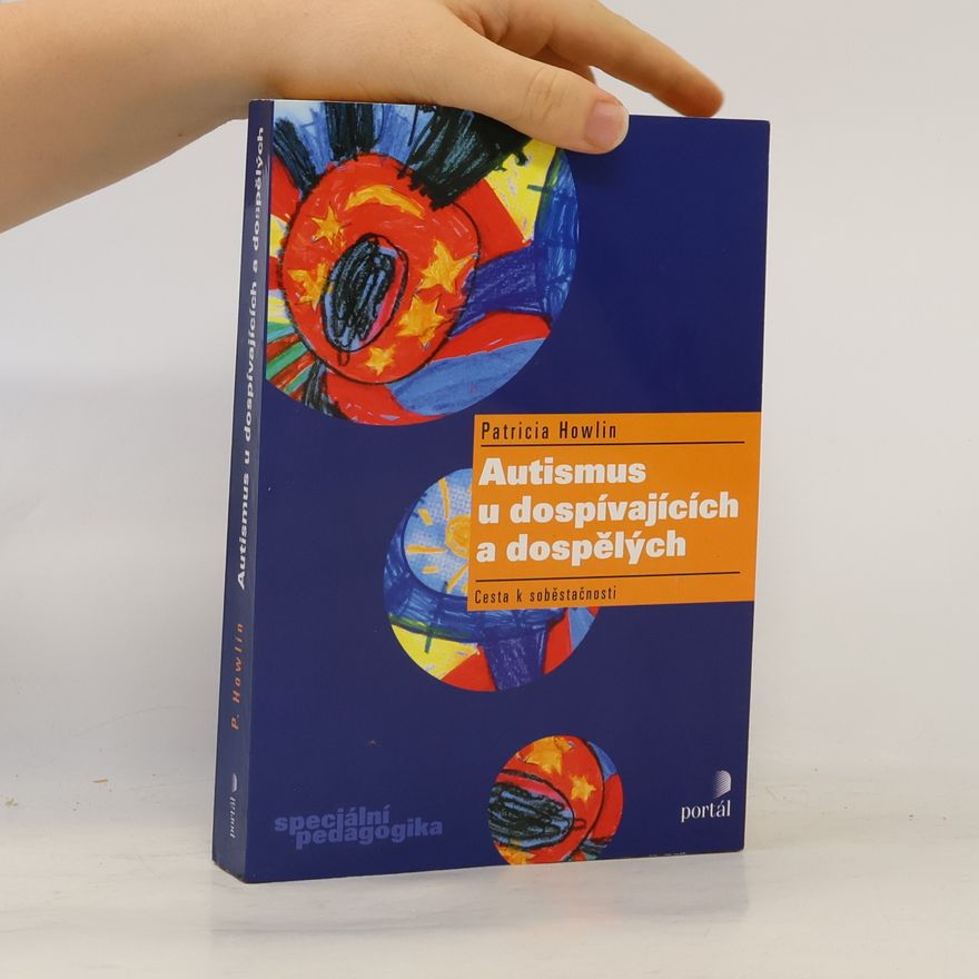 Patricia Howlin Autismus u dospívajících a dospělých