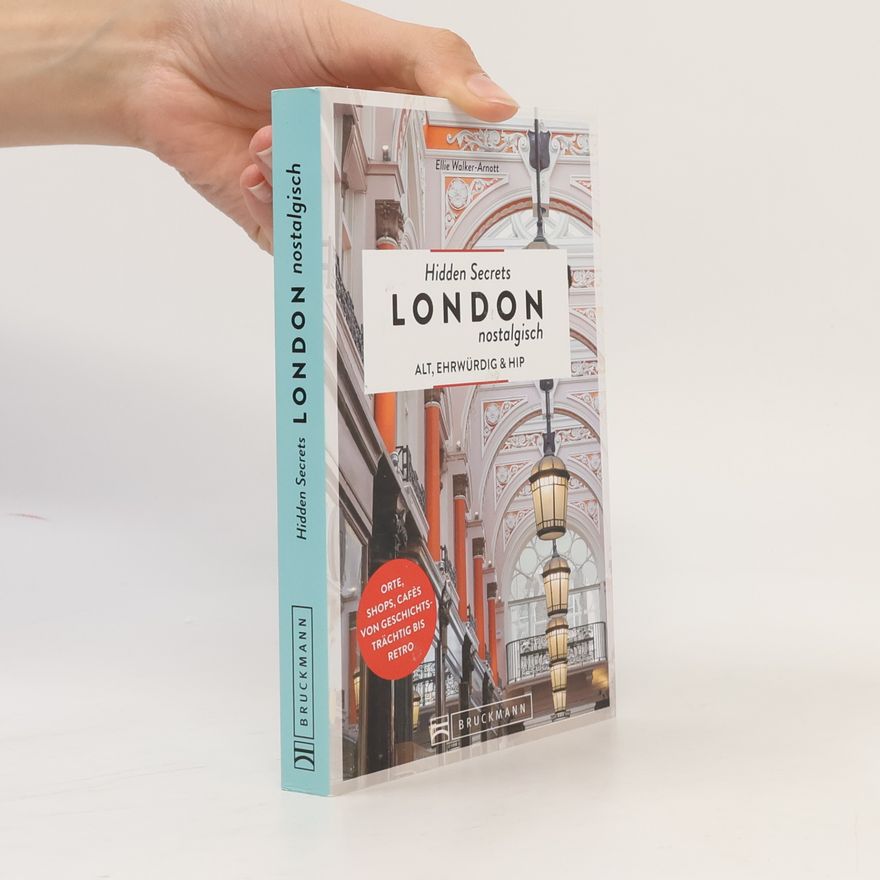 Ellie Walker-Arnott Hidden Secrets London nostalgisch