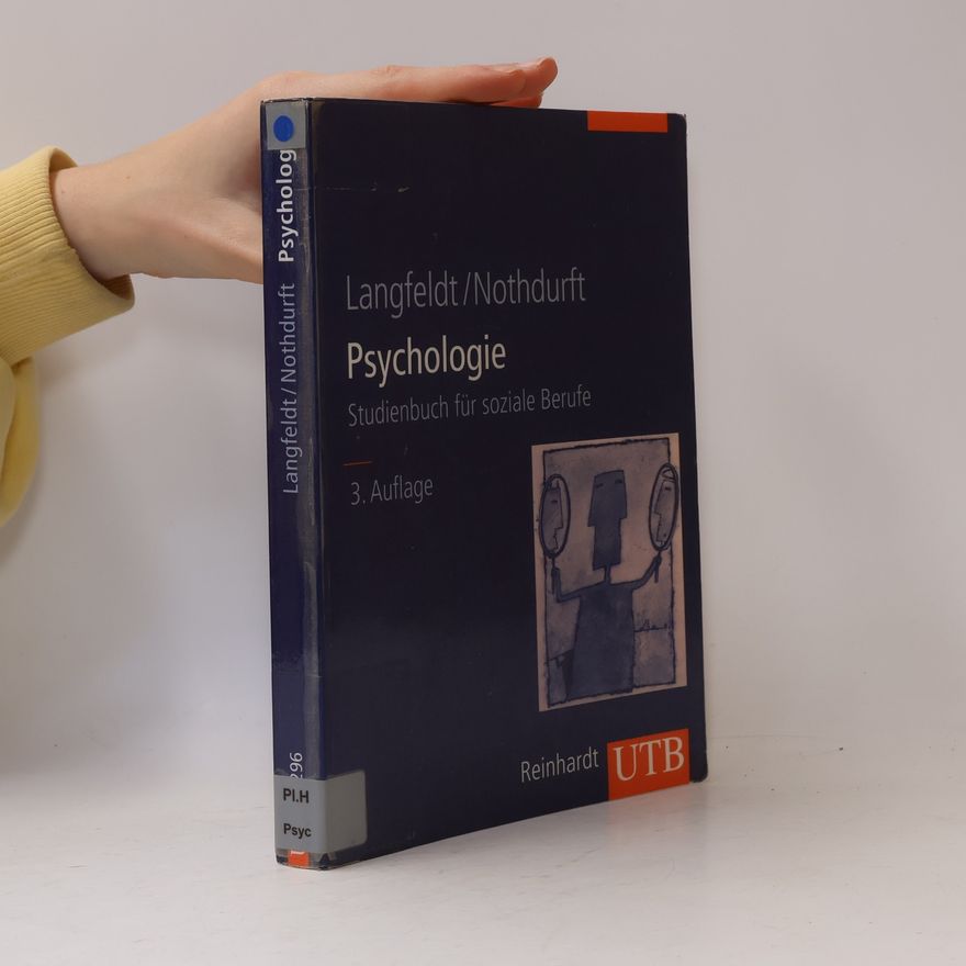 Hans P. Langfeldt UTB - 8296: Psychologie: Grundlagen und Perspektiven für die Soziale Arbeit - 4. Auflage