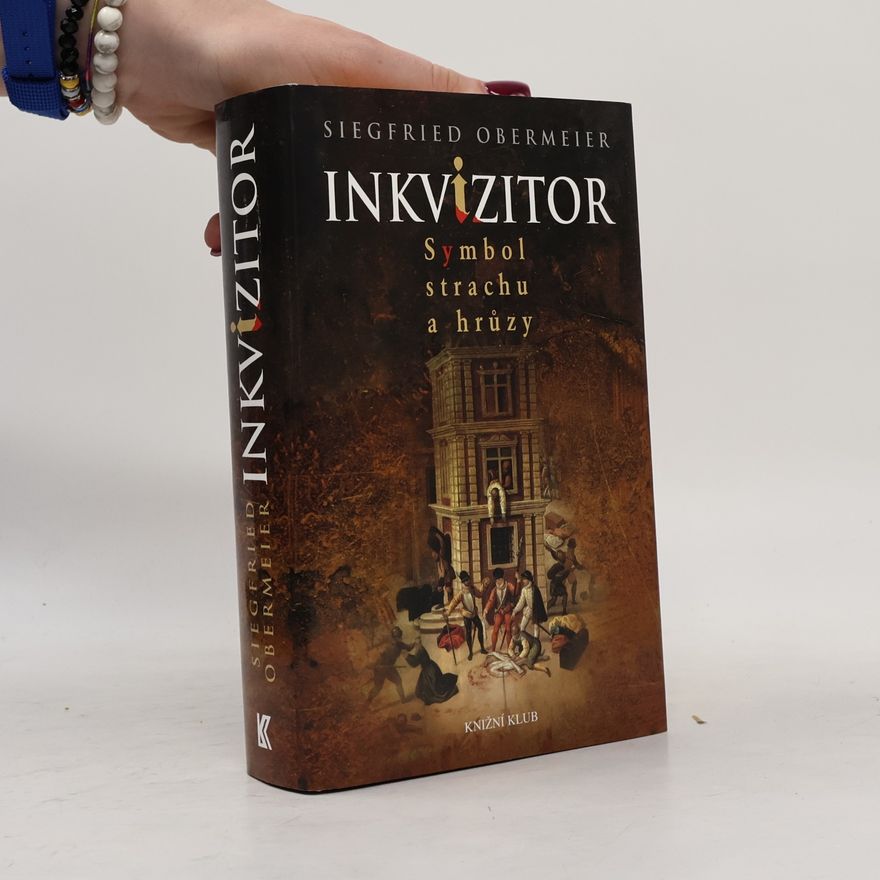 Siegfried Obermeier Inkvizitor: Symbol strachu a hrůzy