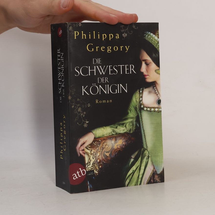 Philippa Gregory Die Schwester der Königin