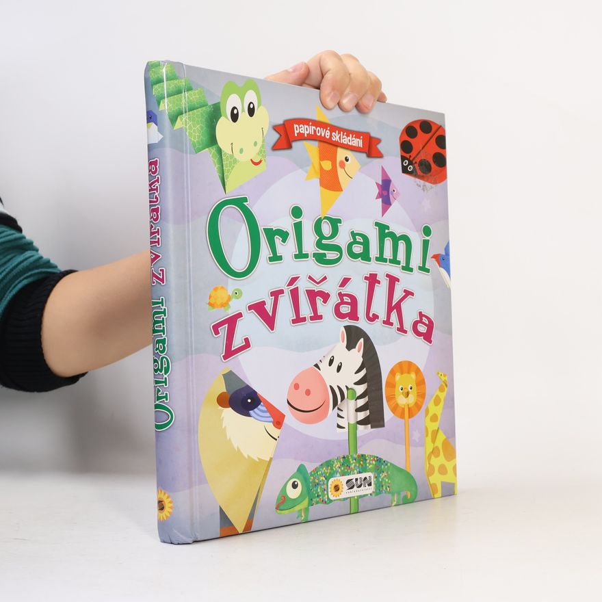 Hana Jovanovičová Origami zvířátka : papírové skládání