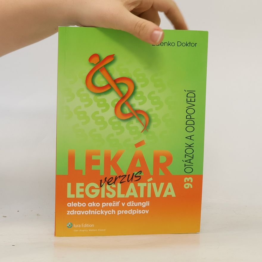 Zdenko Doktor Lekár verzus legislatíva