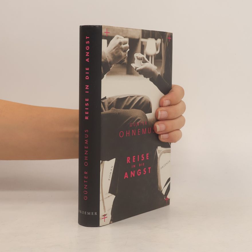 Günter Ohnemus Reise in die Angst