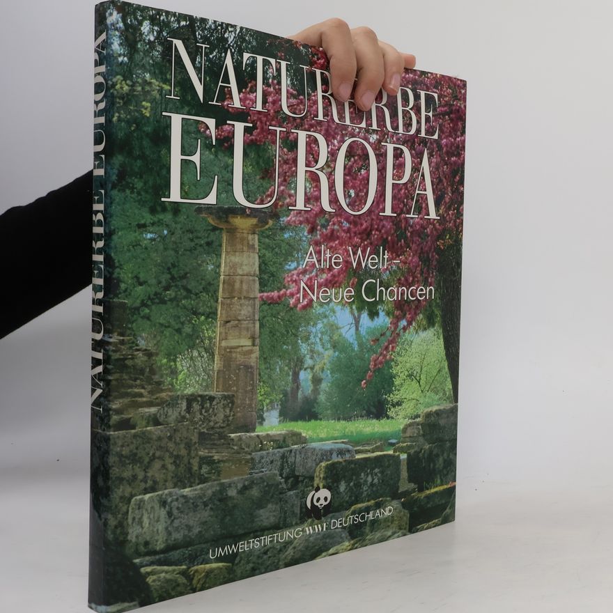 Claus-Peter Lieckfeld Naturerbe Europa. Alte Welt - Neue Chancen