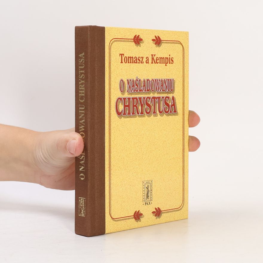 TOMASZ A KEMPIS O naśladowaniu Chrystusa