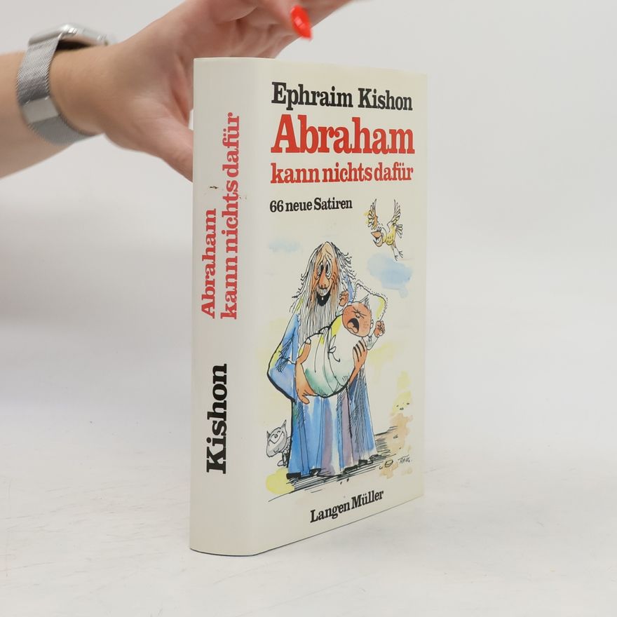 Ephraim Kishon Abraham kann nichts dafür