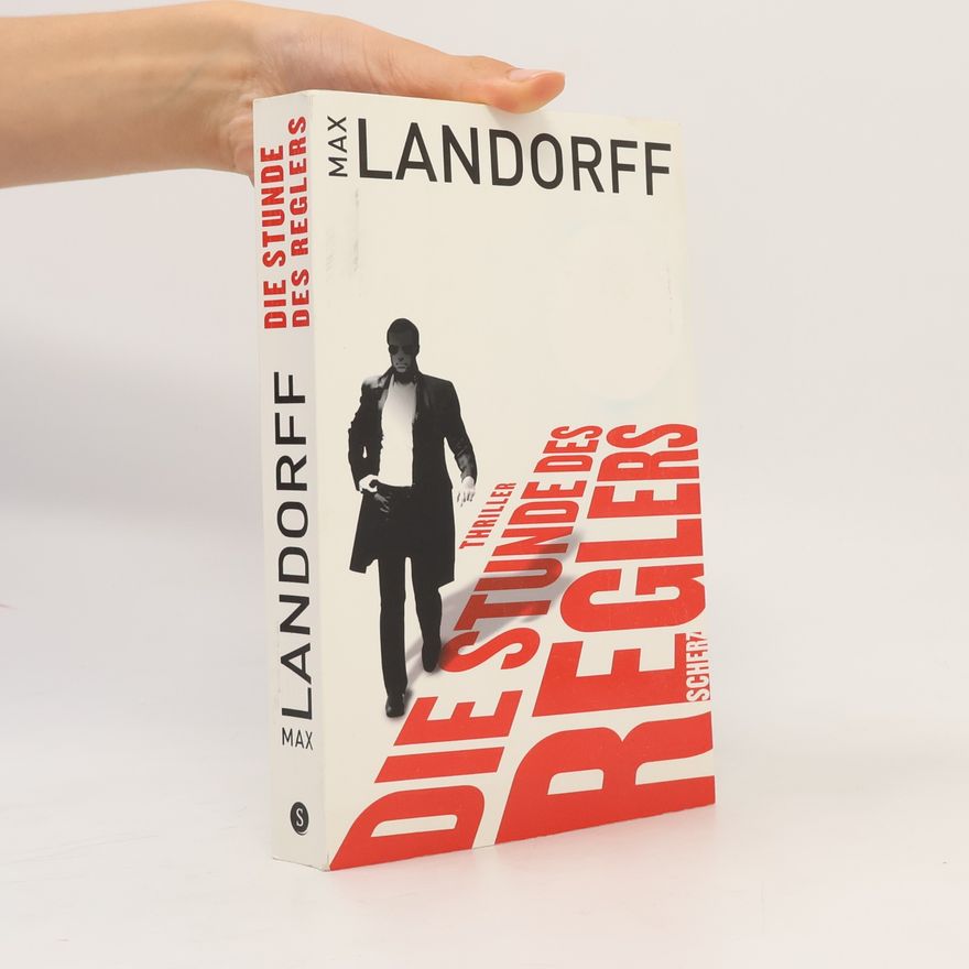 Max Landorff Die Stunde des Reglers
