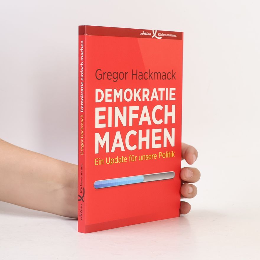 Gregor Hackmack Demokratie einfach machen