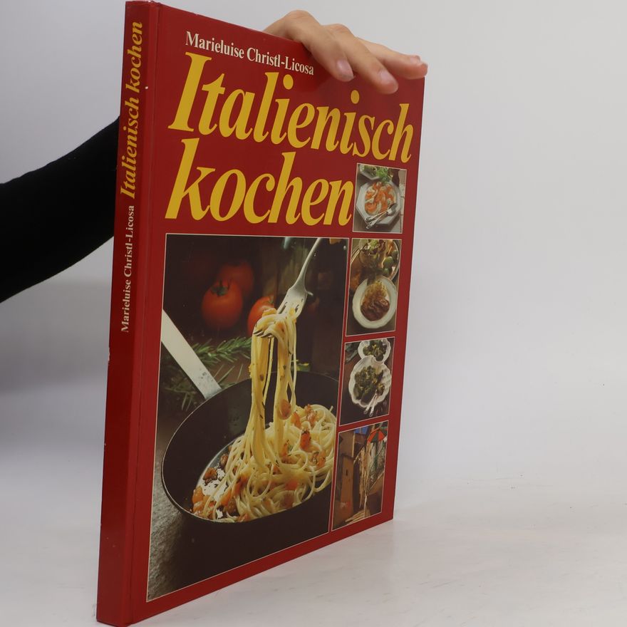 Marieluise Christl-Licosa Italienisch kochen