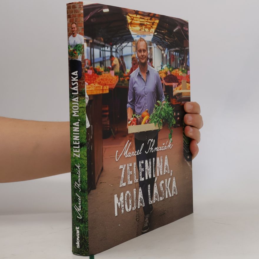 Marcel Ihnačák Zelenina, moja láska