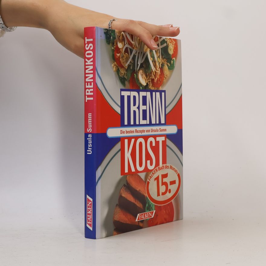 Ursula Summová Trennkost : Die besten Rezepte von Ursula Summ