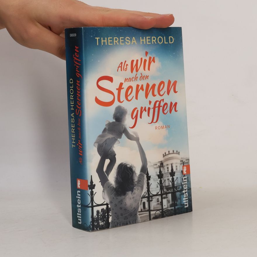 Theresa Herold Als wir nach den Sternen griffen