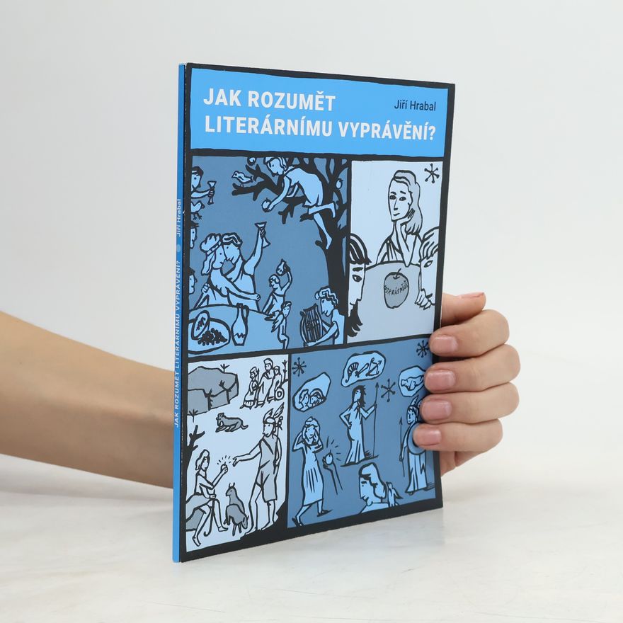 Jiří Hrabal Jak rozumět literárnímu vyprávění?