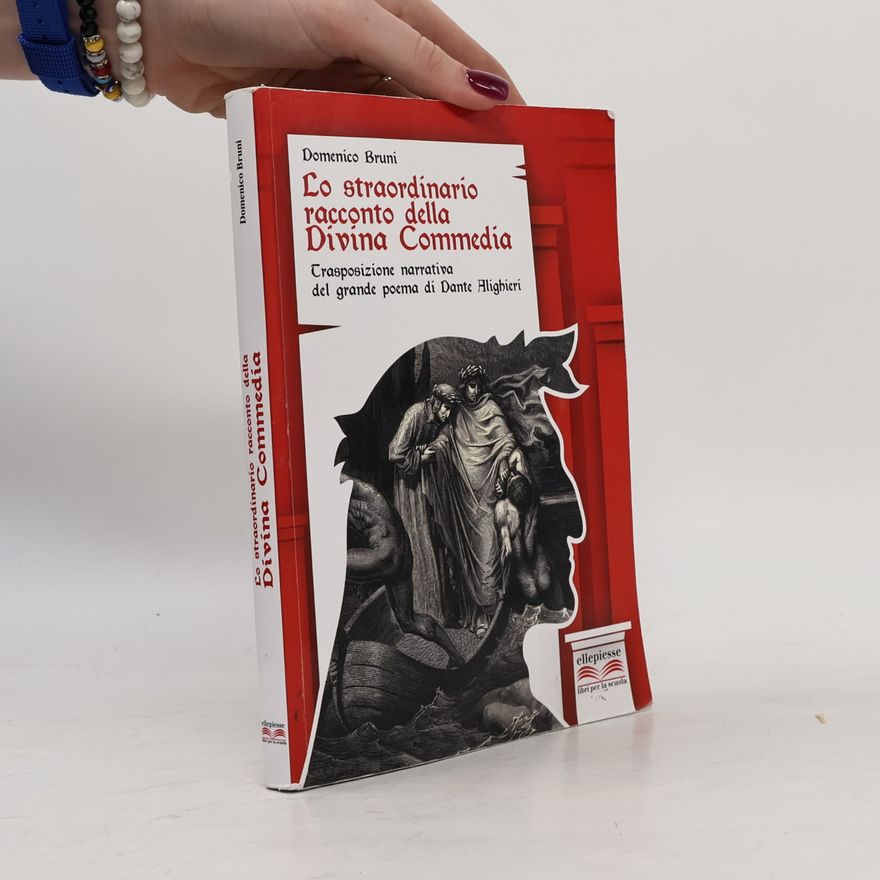 Domenico Bruni Lo straordinario racconto della Divina Commedia
