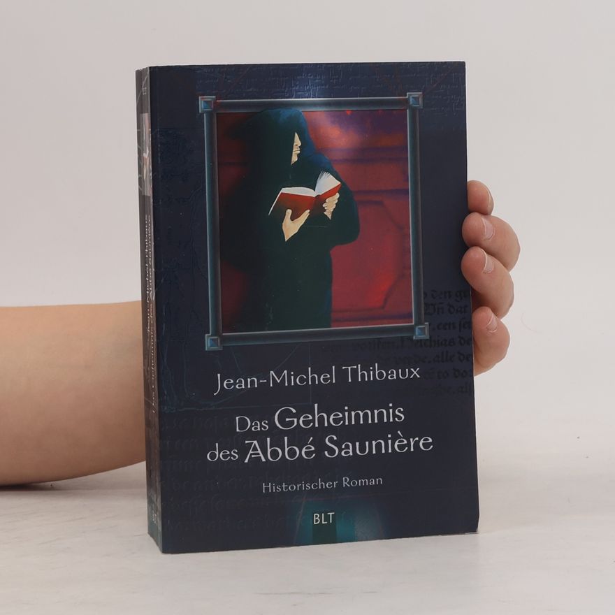 Jean-Michel Thibaux Das Geheimnis des Abbé Saunière