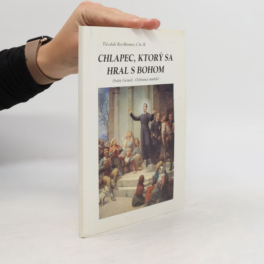 Théodule Rey Mermet Chlapec, ktorý sa hral s Bohom