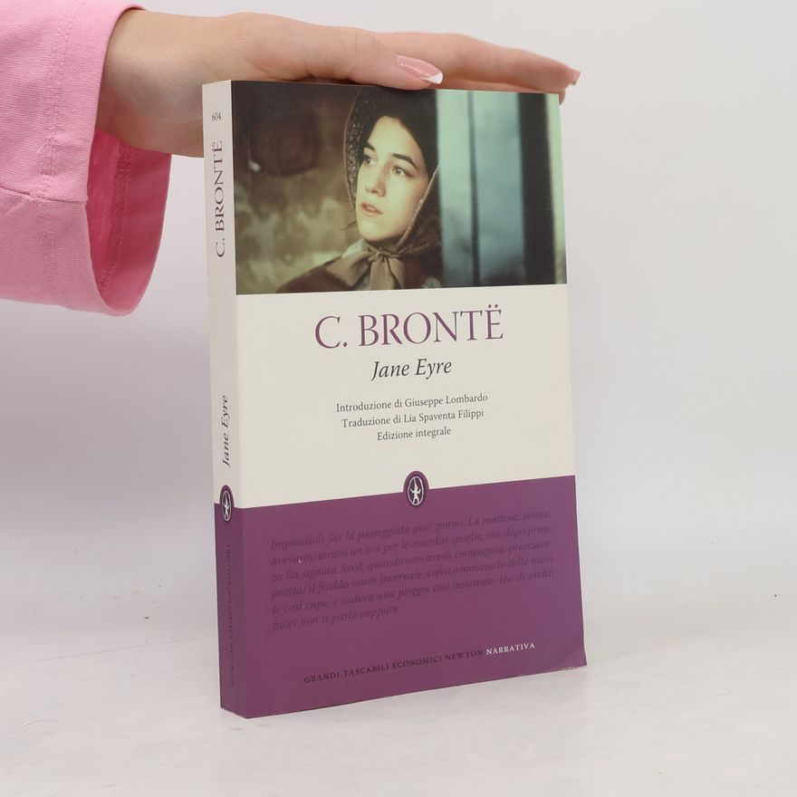 Lia Spaventa Filippi Grandi Tascabili Economici Newton Narrativa - 604: Jane Eyre. Ediz. integrale