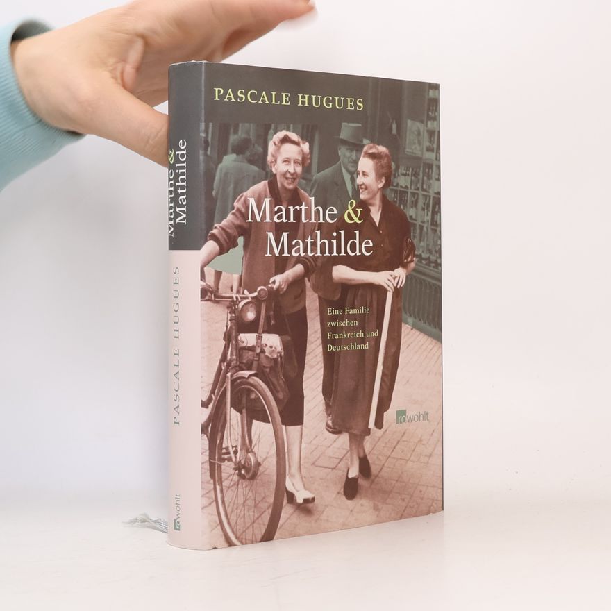 Pascale Hugues Marthe und Mathilde