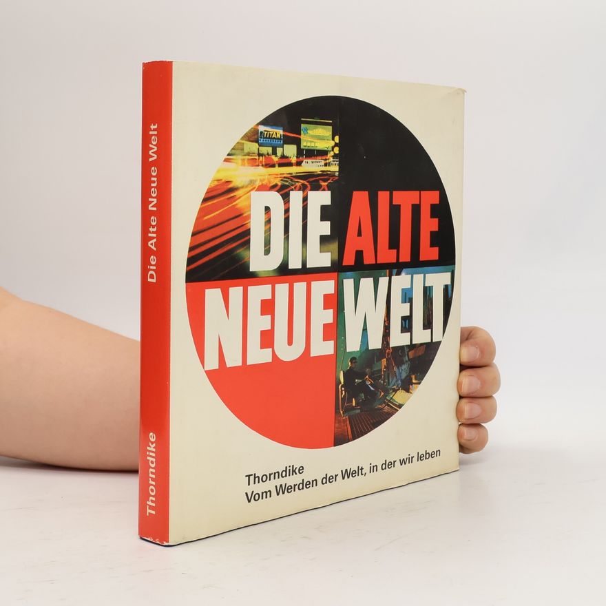 Andrew Thorndike Die Alte Neue Welt