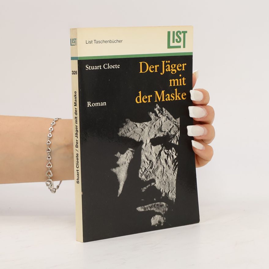 Stuart Cloete Der Jäger mit der Maske