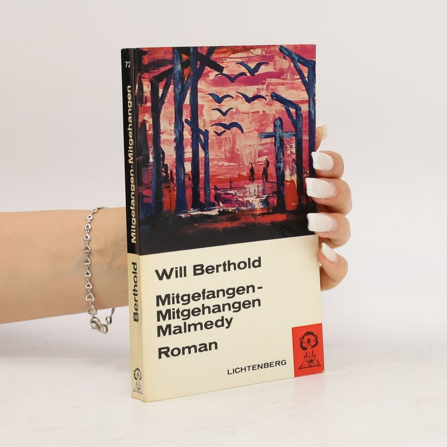 Will Berthold Mitgefangen, mitgehangen Malmedy