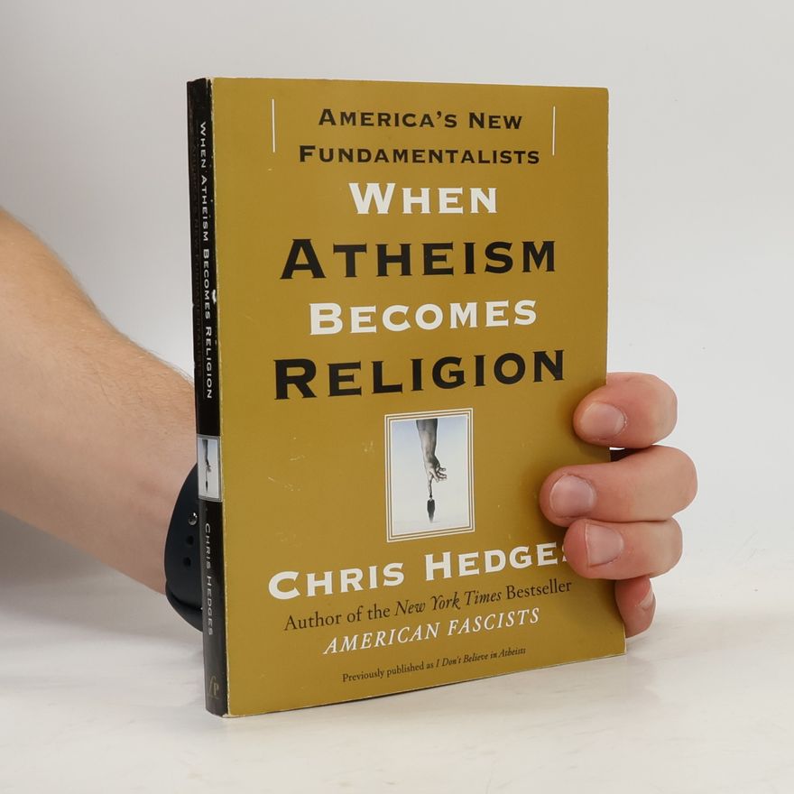 Chris Hedges When Atheism Becomes Religion