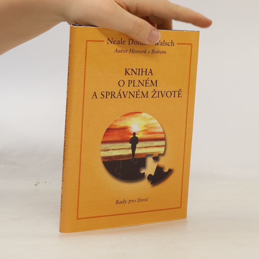 Neale Donald Walsch Kniha o plném a správném životě