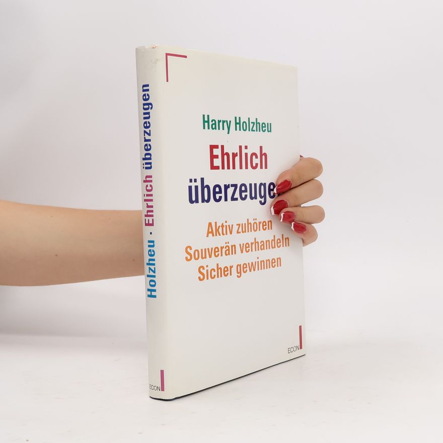 Harry Holzheu Ehrlich überzeugen