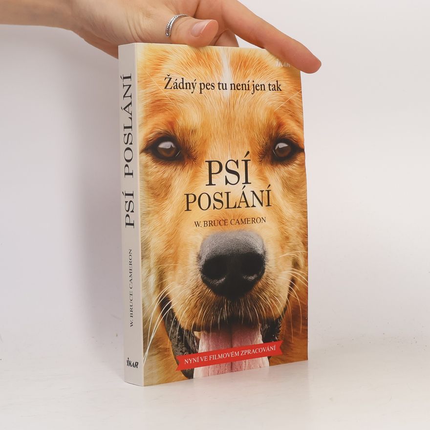 W. Bruce Cameron Psí poslání