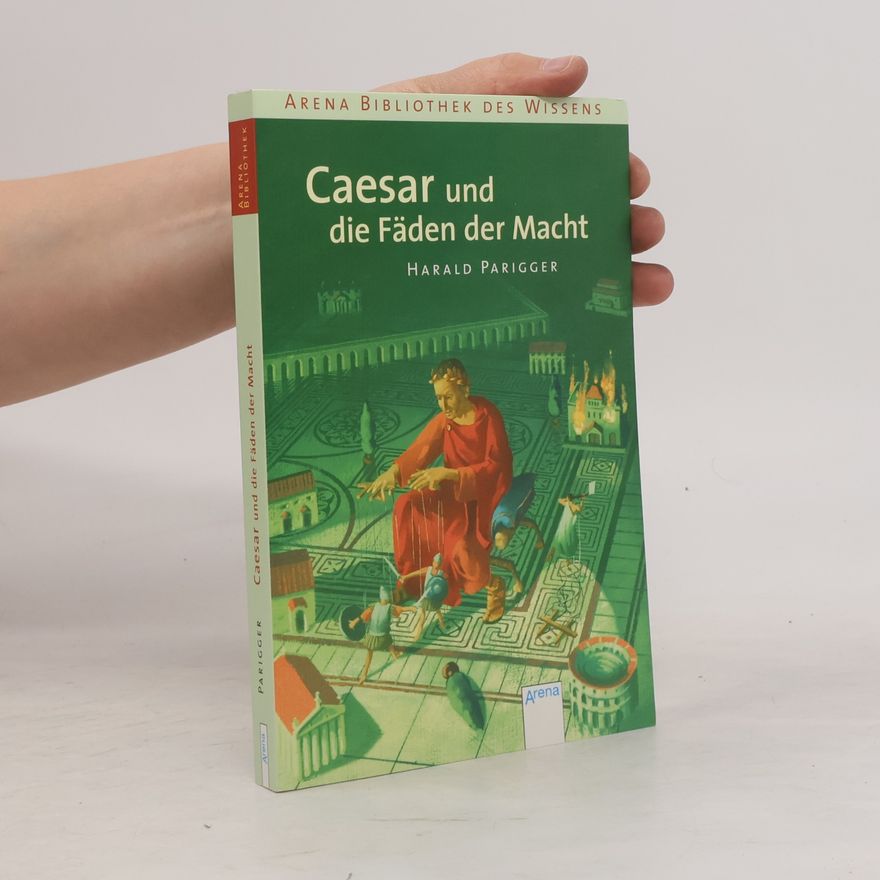 Harald Parigger Caesar und die Fäden der Macht