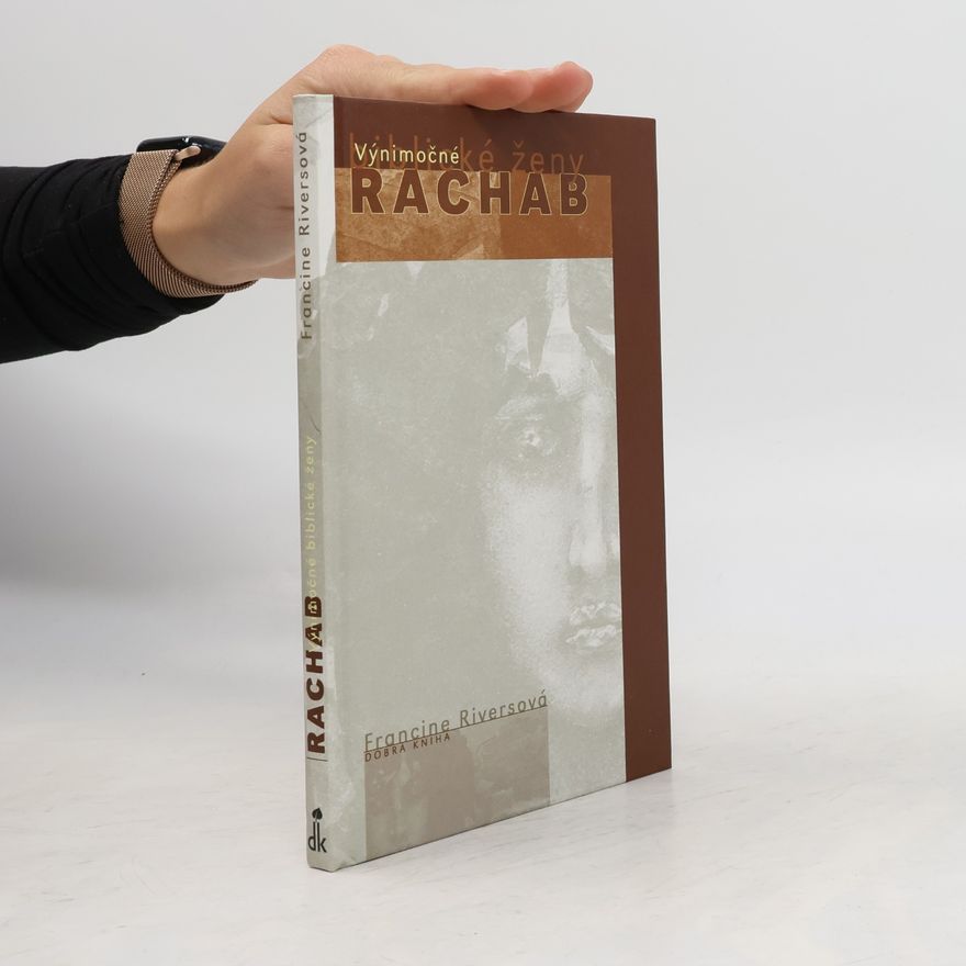 Francine Rivers Výnimočné biblické ženy. Rachab