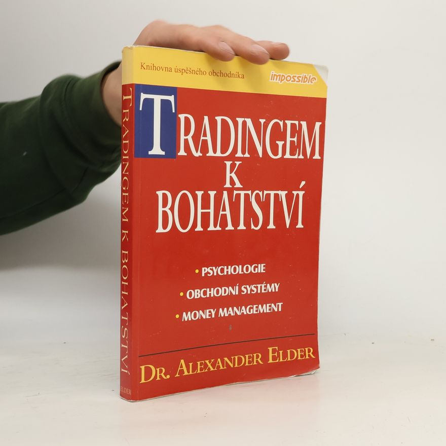 Alexander Elder Tradingem k bohatství