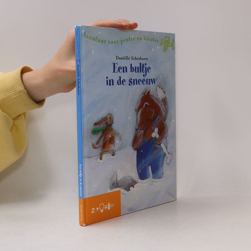 Danielle Schothorst Avontuur voor peuter en kleuter: Een bultje in de sneeuw