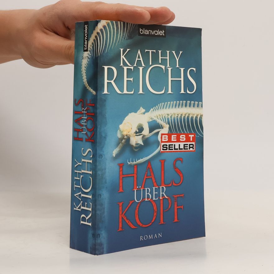Kathy Reichs Hals über Kopf