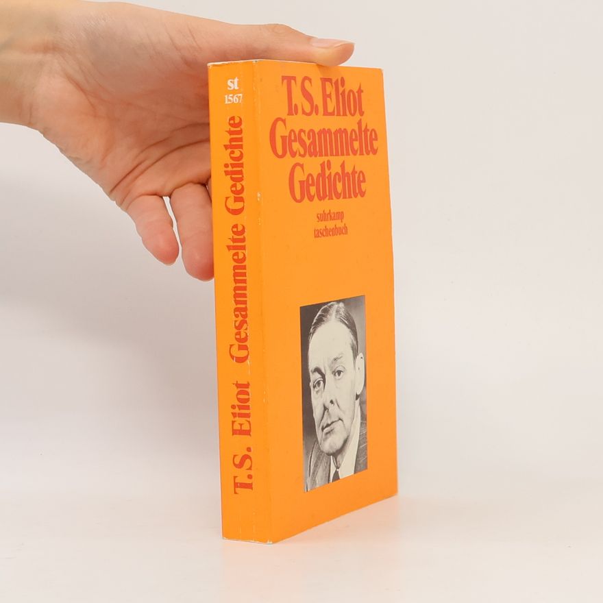 T. S. Eliot Gesammelte Gedichte 1909-1962