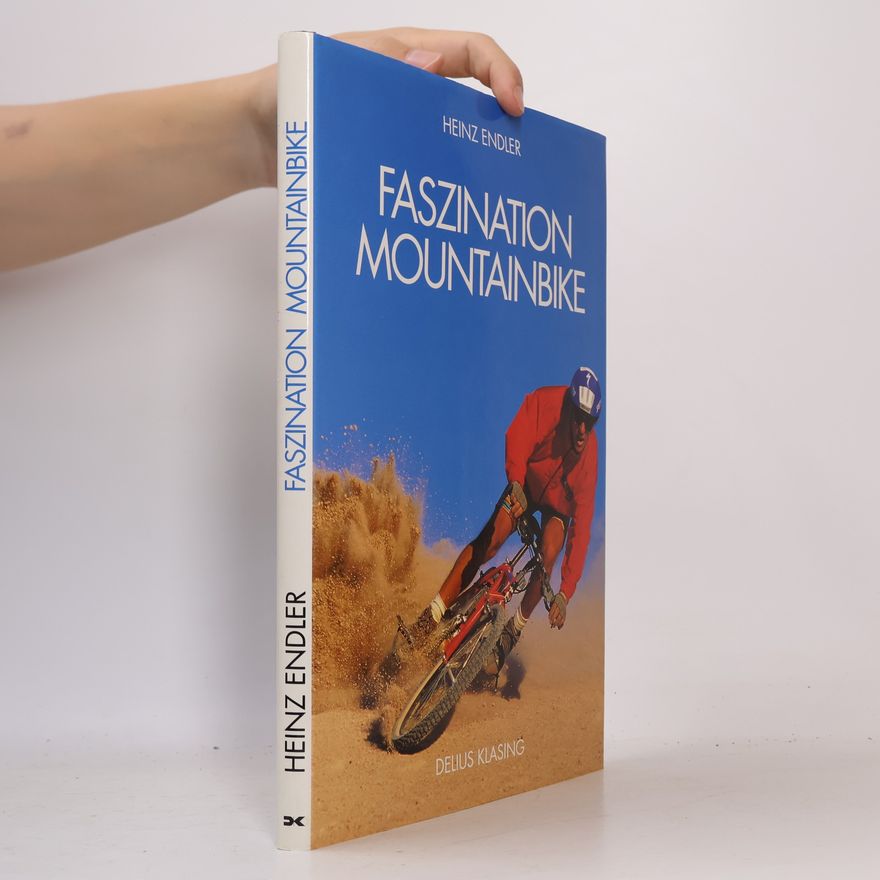 Heinz Endler Faszination Mountainbike