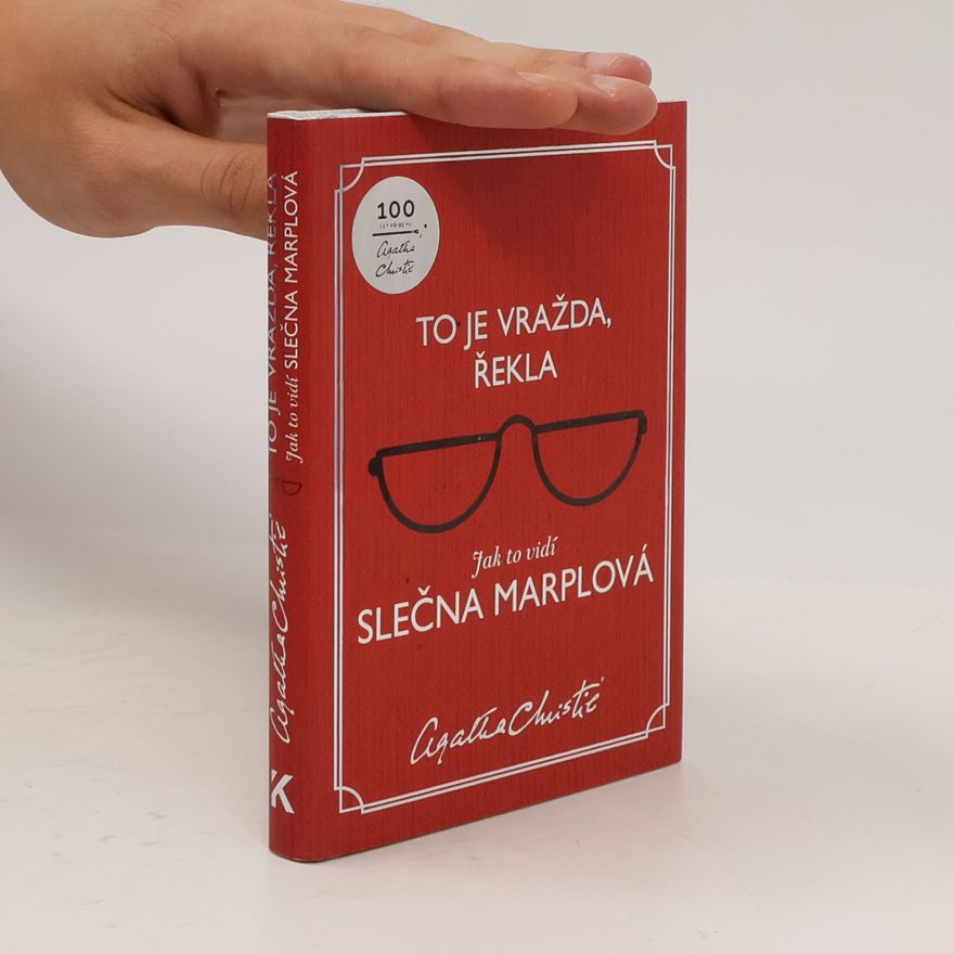 Agatha Christie To je vražda, řekla: Jak to vidí slečna Marplová