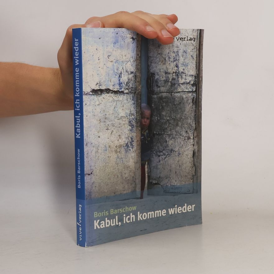 Boris Barschow Kabul, ich komme wieder