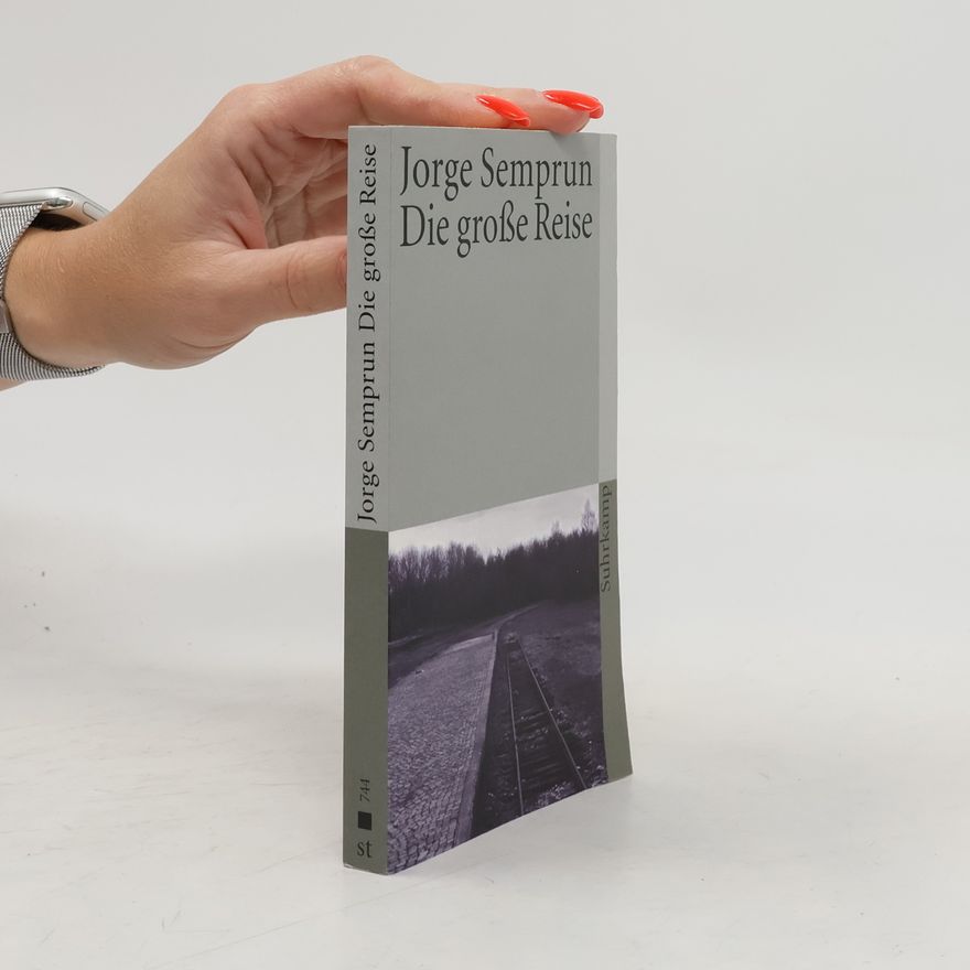 Jorge Semprún Die grosse Reise