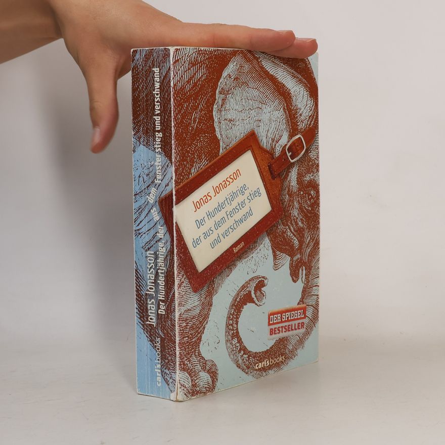 Jonas Jonasson Der Hundertjährige, der aus dem Fenster stieg und verschwand