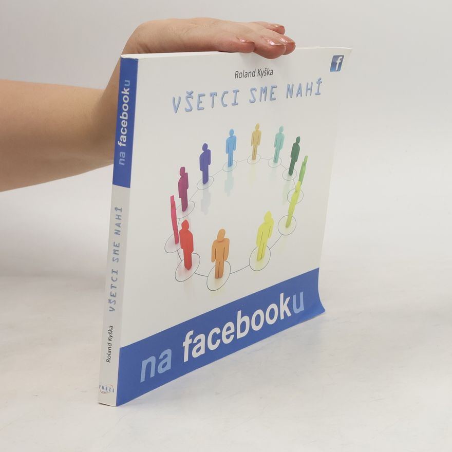 Roland Kyška Všeci sme nahí na facebooku
